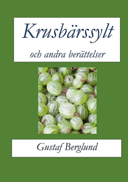 Krusbärssylt och andra berättelser – E-bok