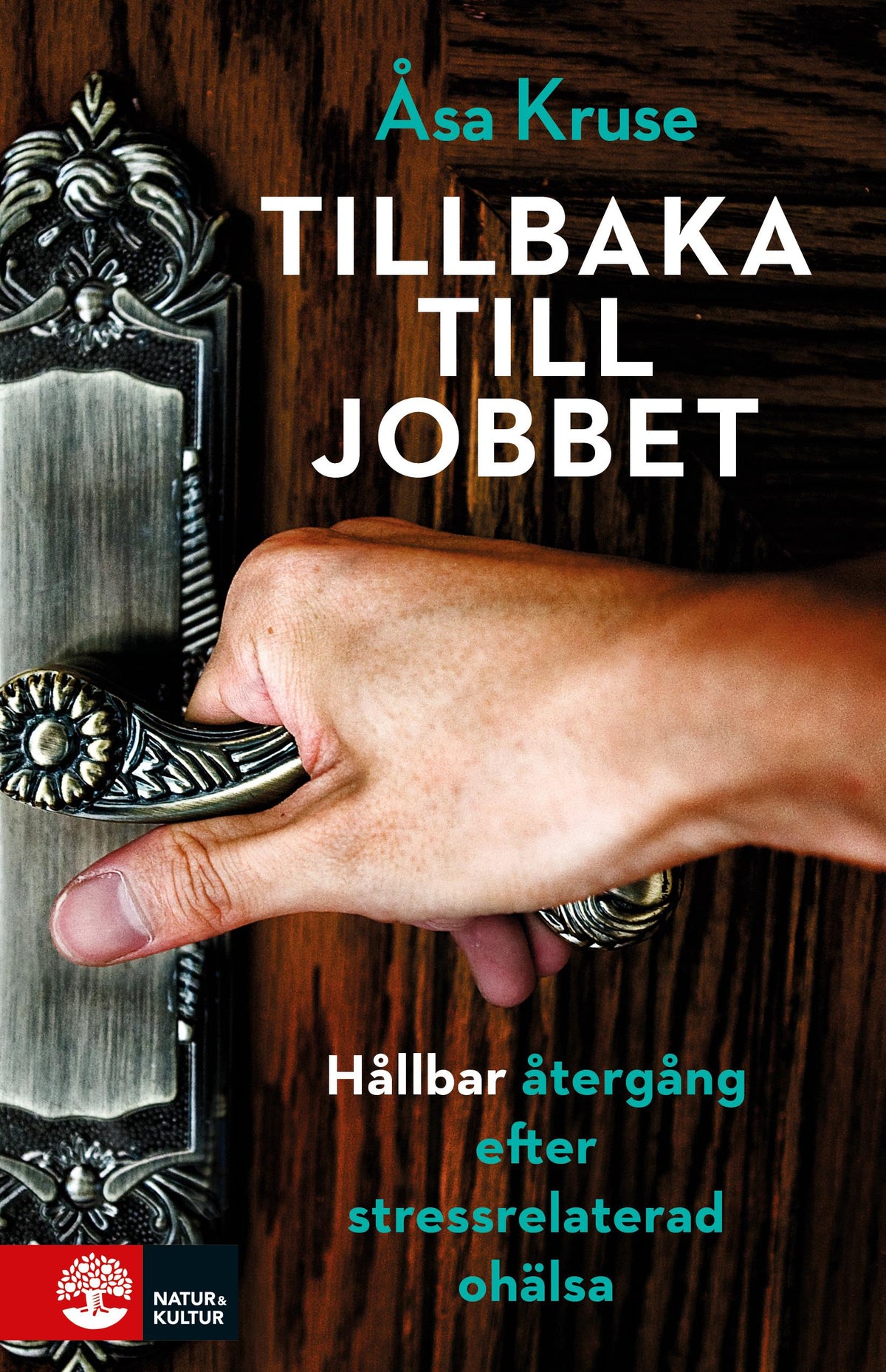 Kruse, Åsa/Tillbaka till jobbet E-bok : Hållbar återgång efter stressrelate – E-bok