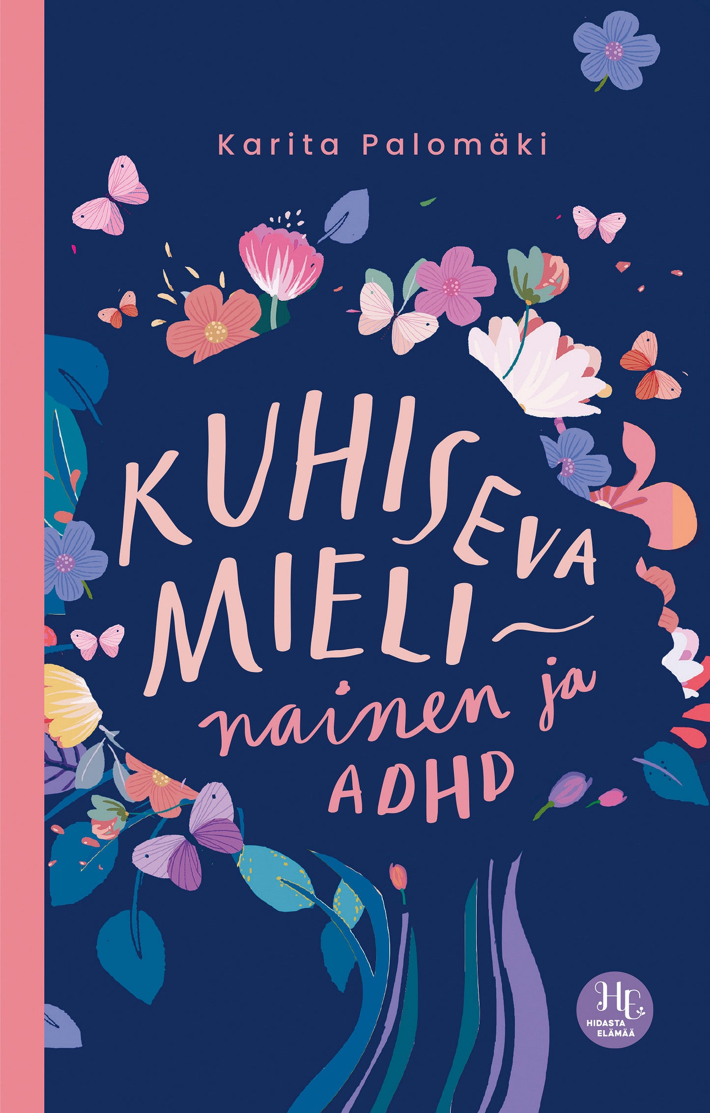 Kuhiseva mieli – nainen ja ADHD – E-bok