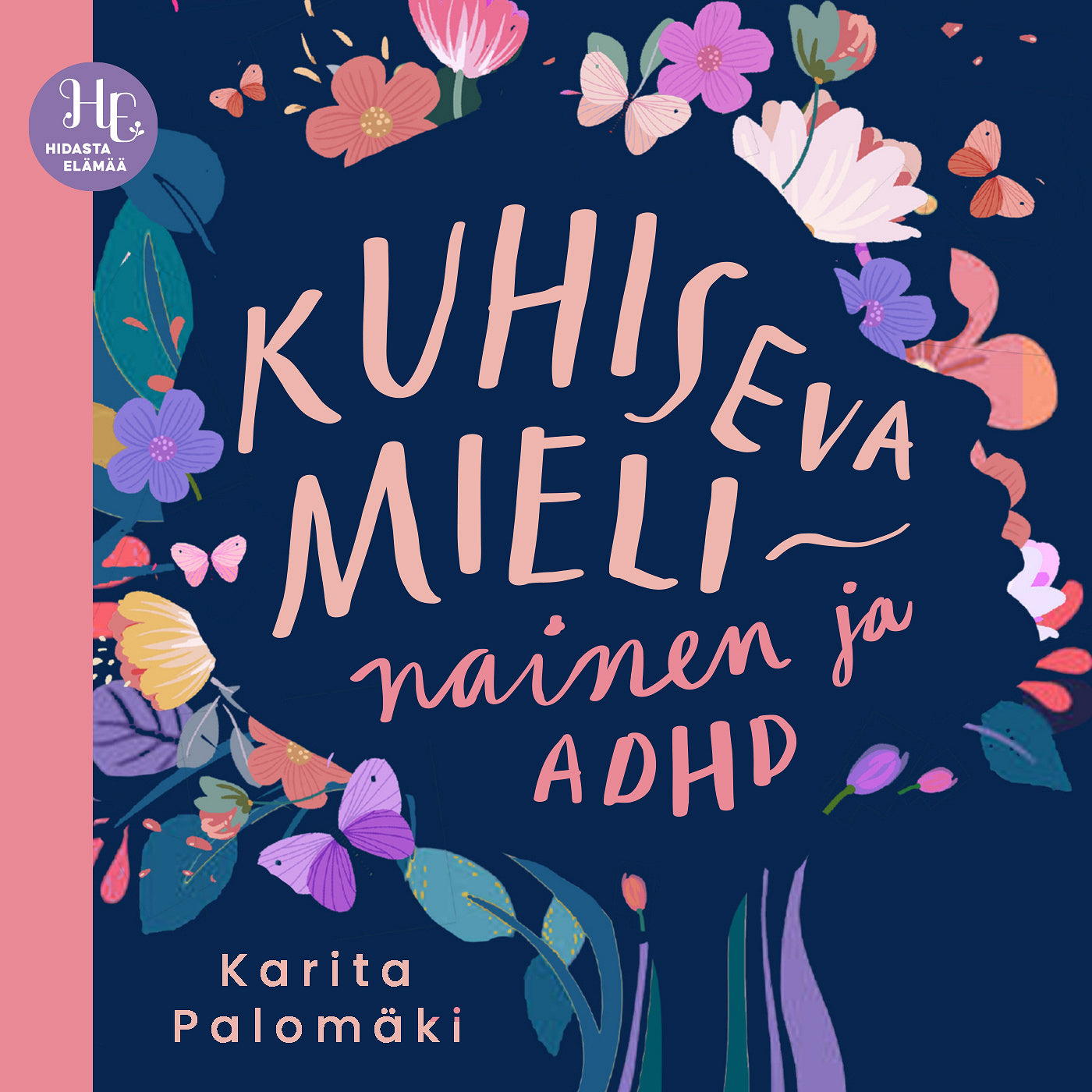 Kuhiseva mieli – nainen ja ADHD – Ljudbok