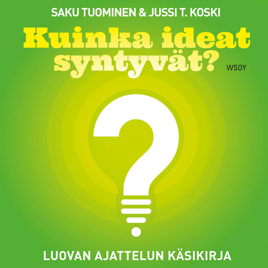 Kuinka ideat syntyvät? Luovan ajattelun käsikirja – Ljudbok