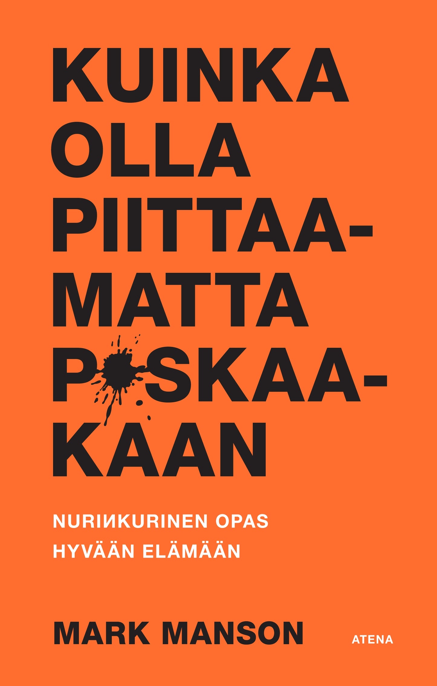 Kuinka olla piittaamatta p*skaakaan – E-bok