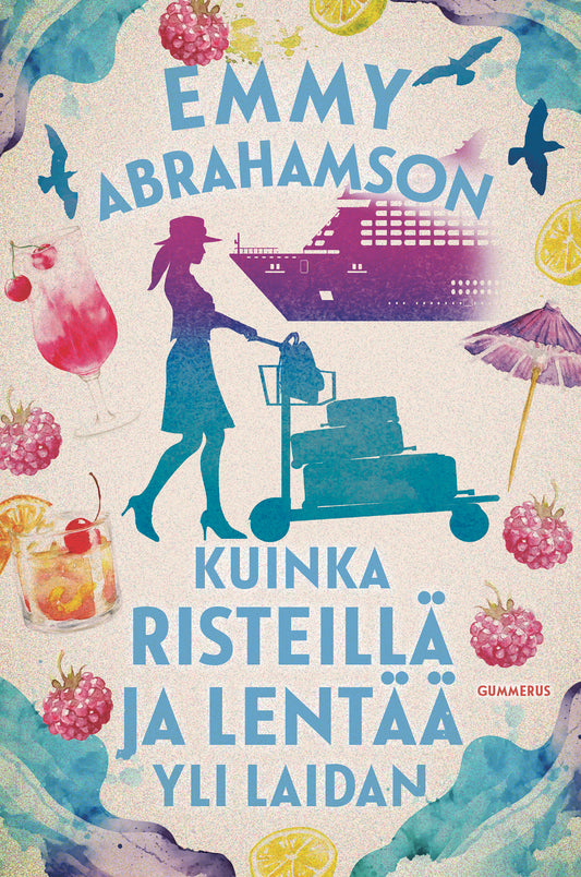 Kuinka risteillä ja lentää yli laidan – E-bok