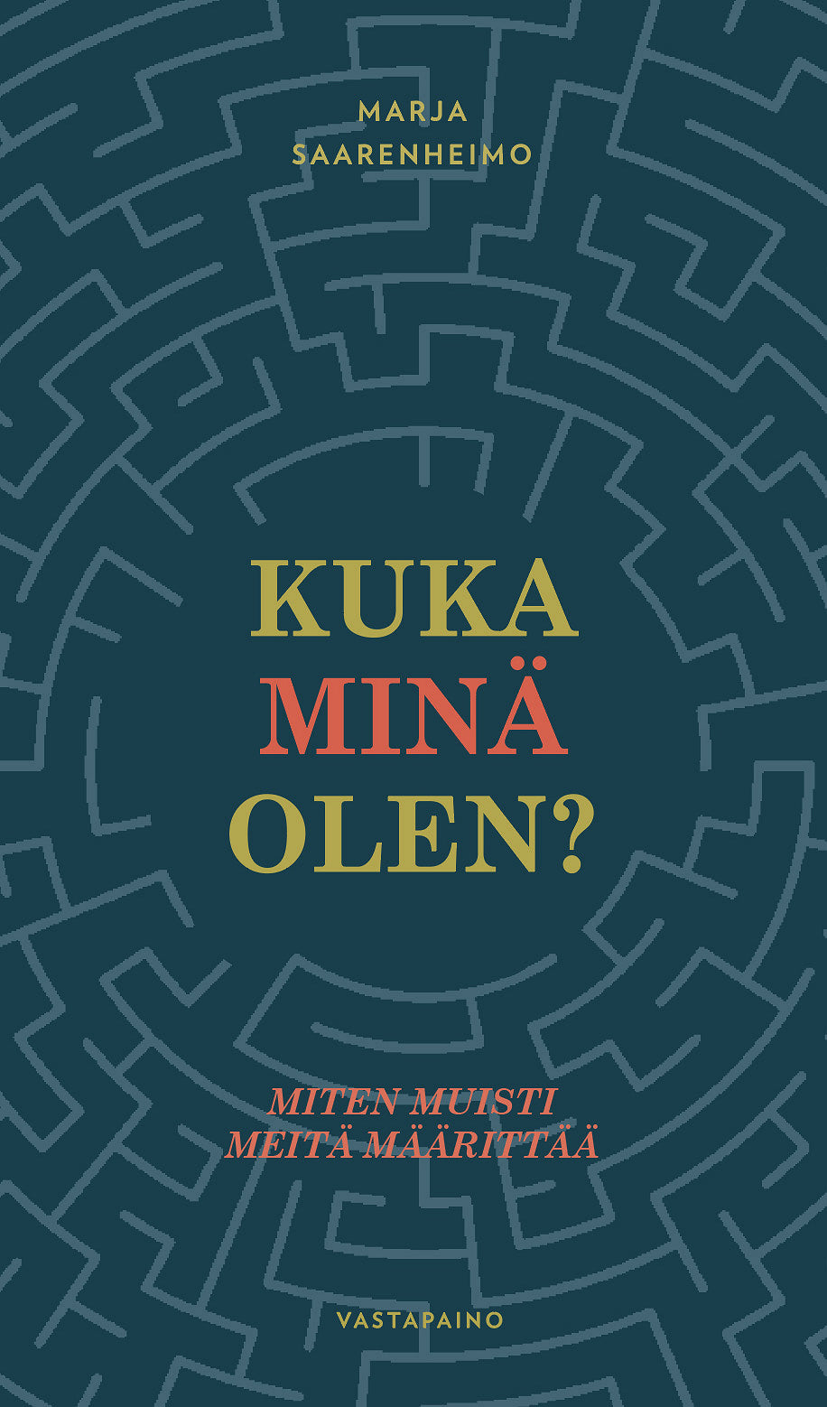 Kuka minä olen? – E-bok