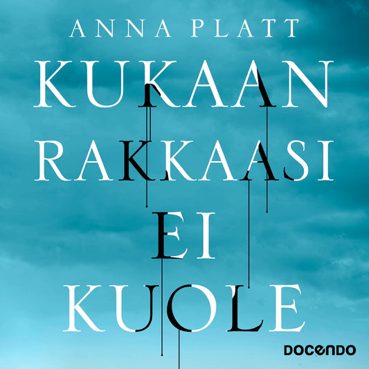 Kukaan rakkaasi ei kuole – Ljudbok