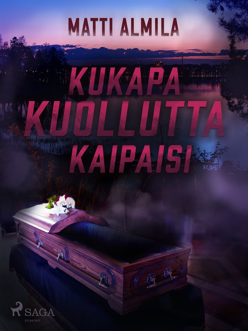 Kukapa kuollutta kaipaisi – E-bok