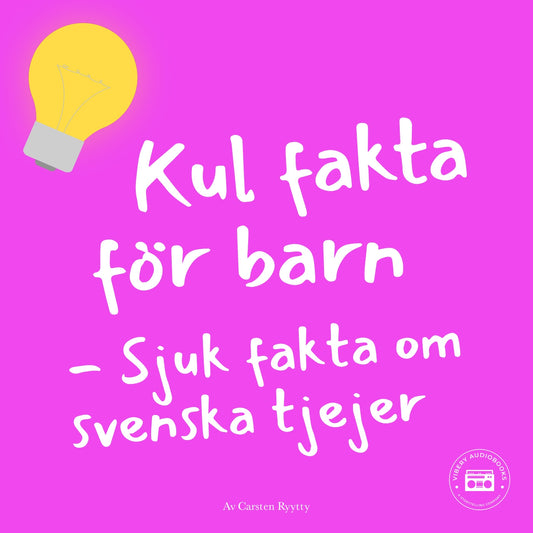 Kul fakta för barn: Sjuk fakta om svenska tjejer – Ljudbok