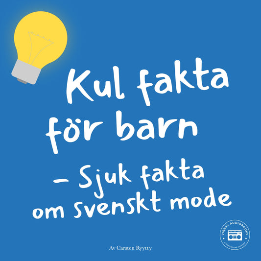 Kul fakta för barn: Sjuk fakta om svenskt mode – Ljudbok