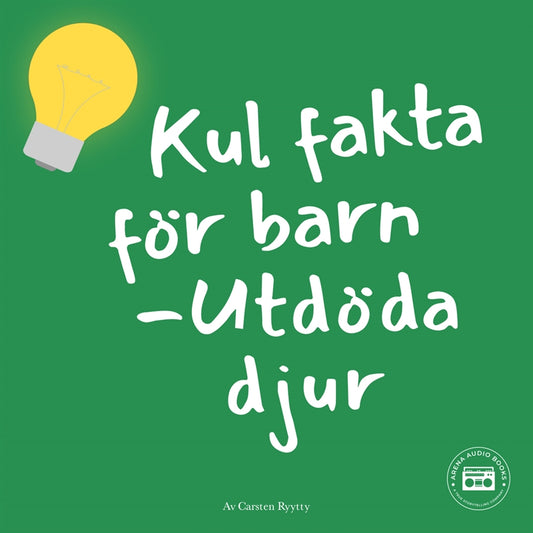 Kul fakta för barn - Utdöda djur – Ljudbok