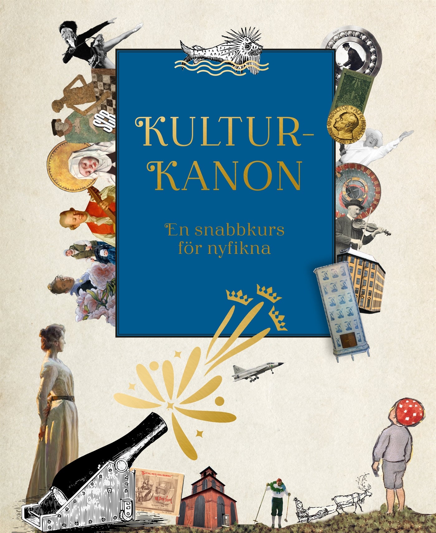 Kulturkanon : en snabbkurs för nyfikna – E-bok