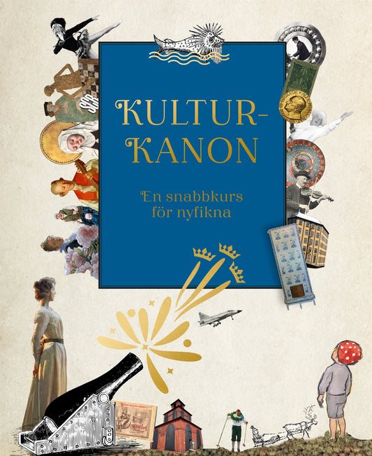 Kulturkanon : en snabbkurs för nyfikna – E-bok