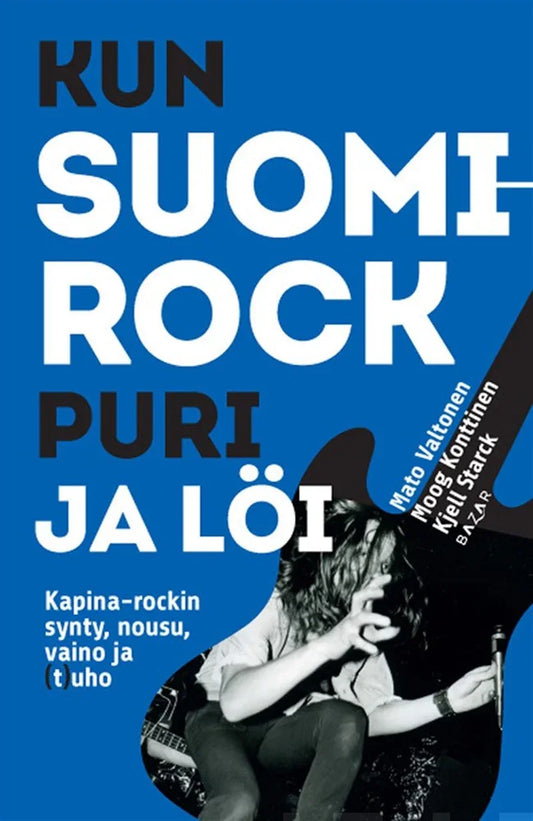 Kun Suomi-rock puri ja löi – E-bok