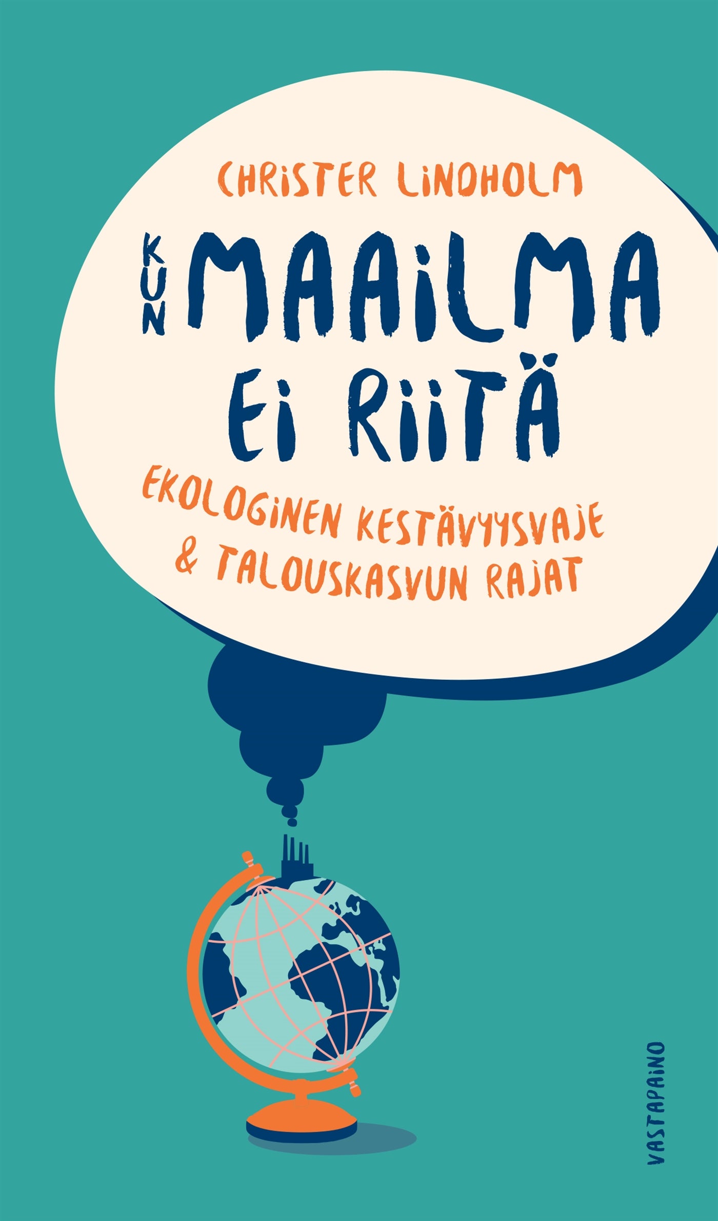 Kun maailma ei riitä – E-bok