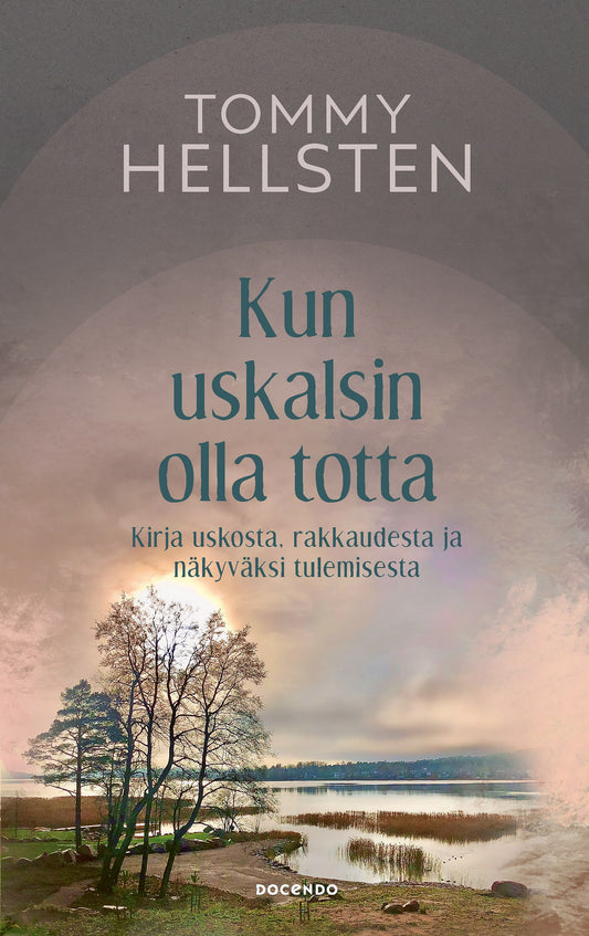 Kun uskalsin olla totta – E-bok