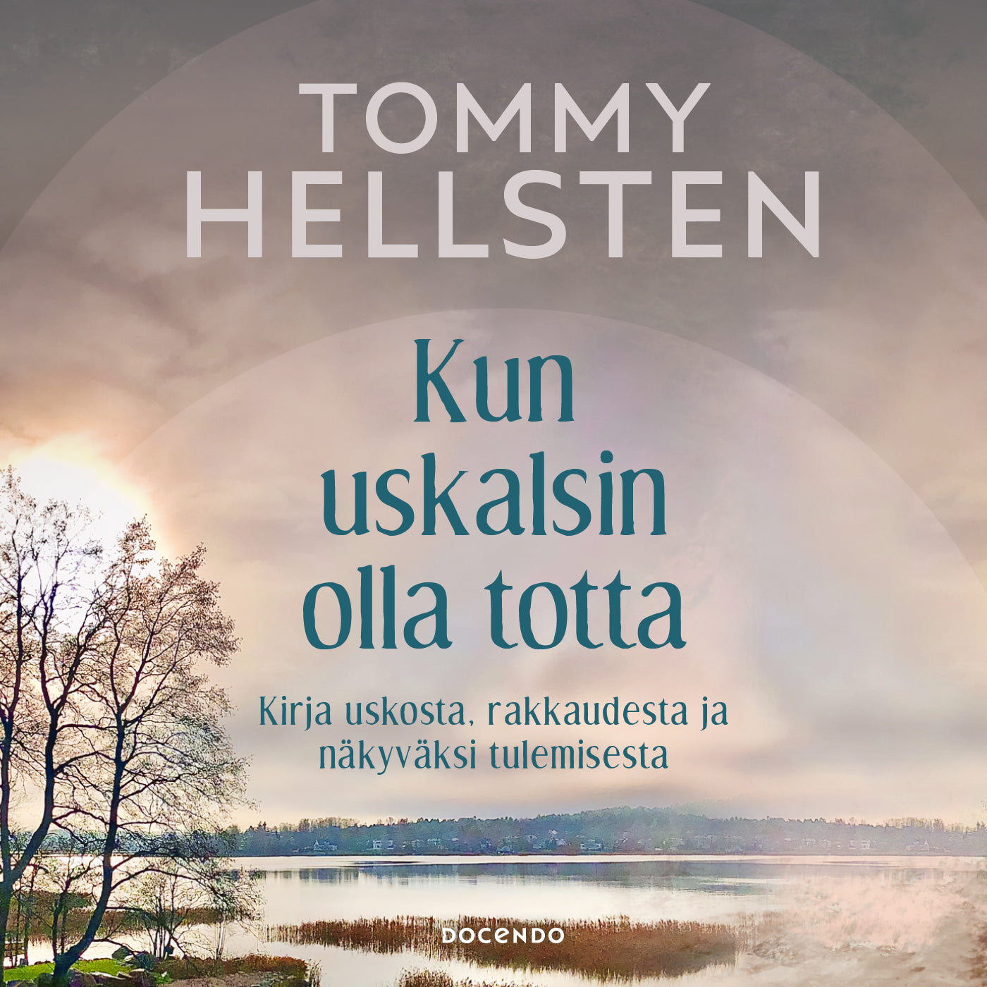 Kun uskalsin olla totta – Ljudbok