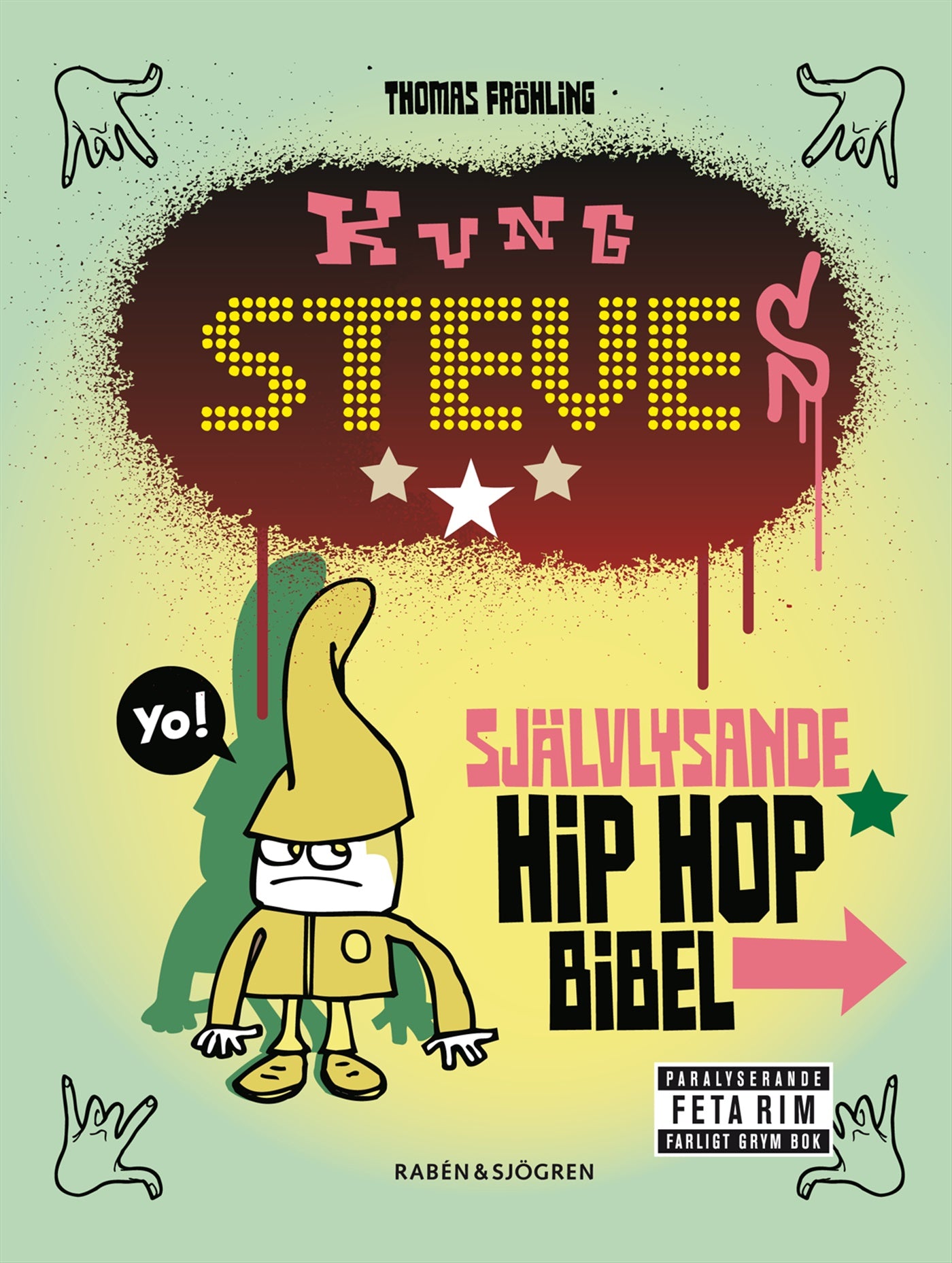 Kung Steves självlysande hip hop-bibel – E-bok