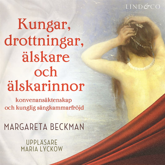 Kungar, drottningar, älskare och älskarinnor - Del 3, England – Ljudbok