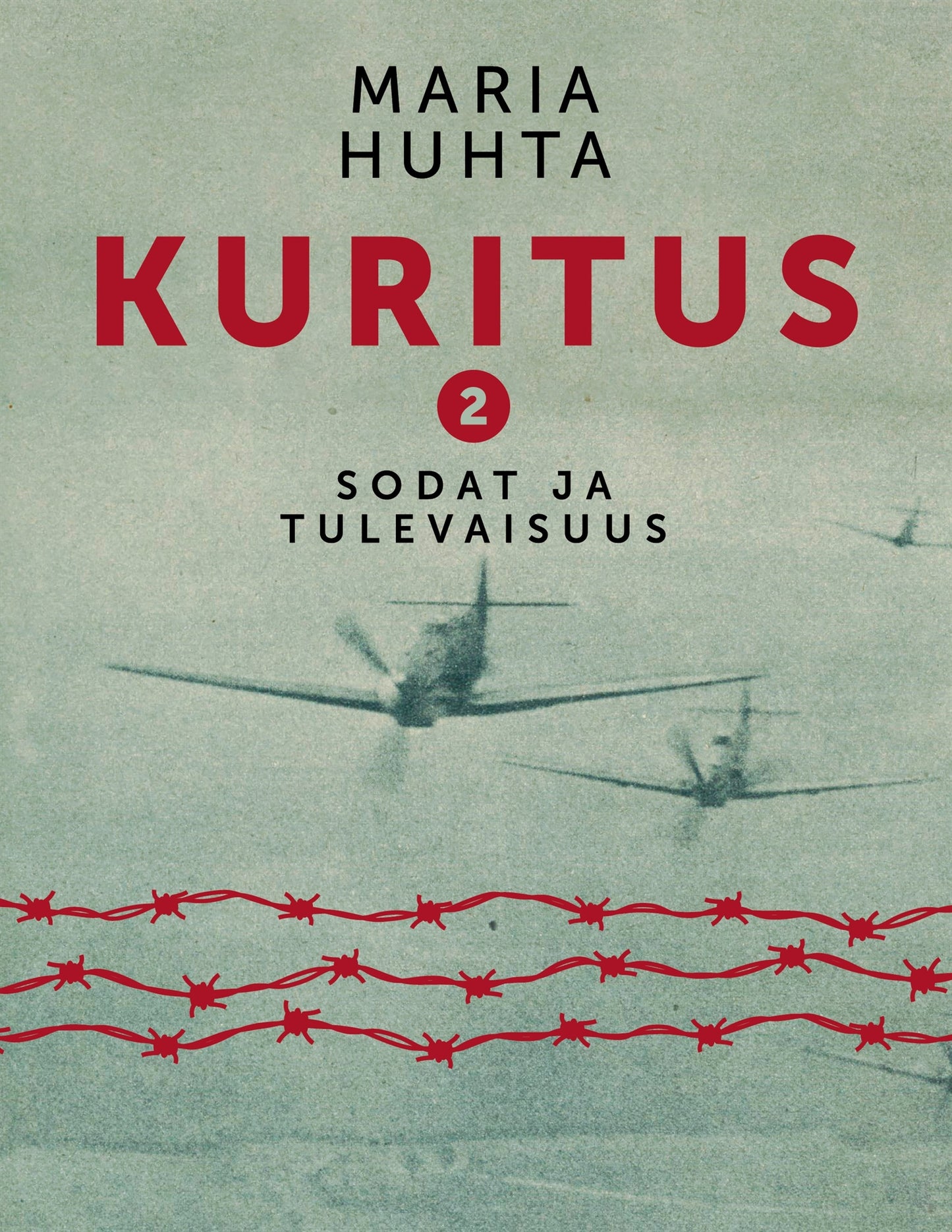 Kuritus 2 - Sodat ja tulevaisuus – E-bok