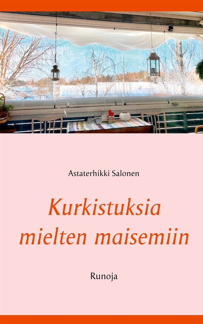 Kurkistuksia mielten maisemiin: Runoja – E-bok