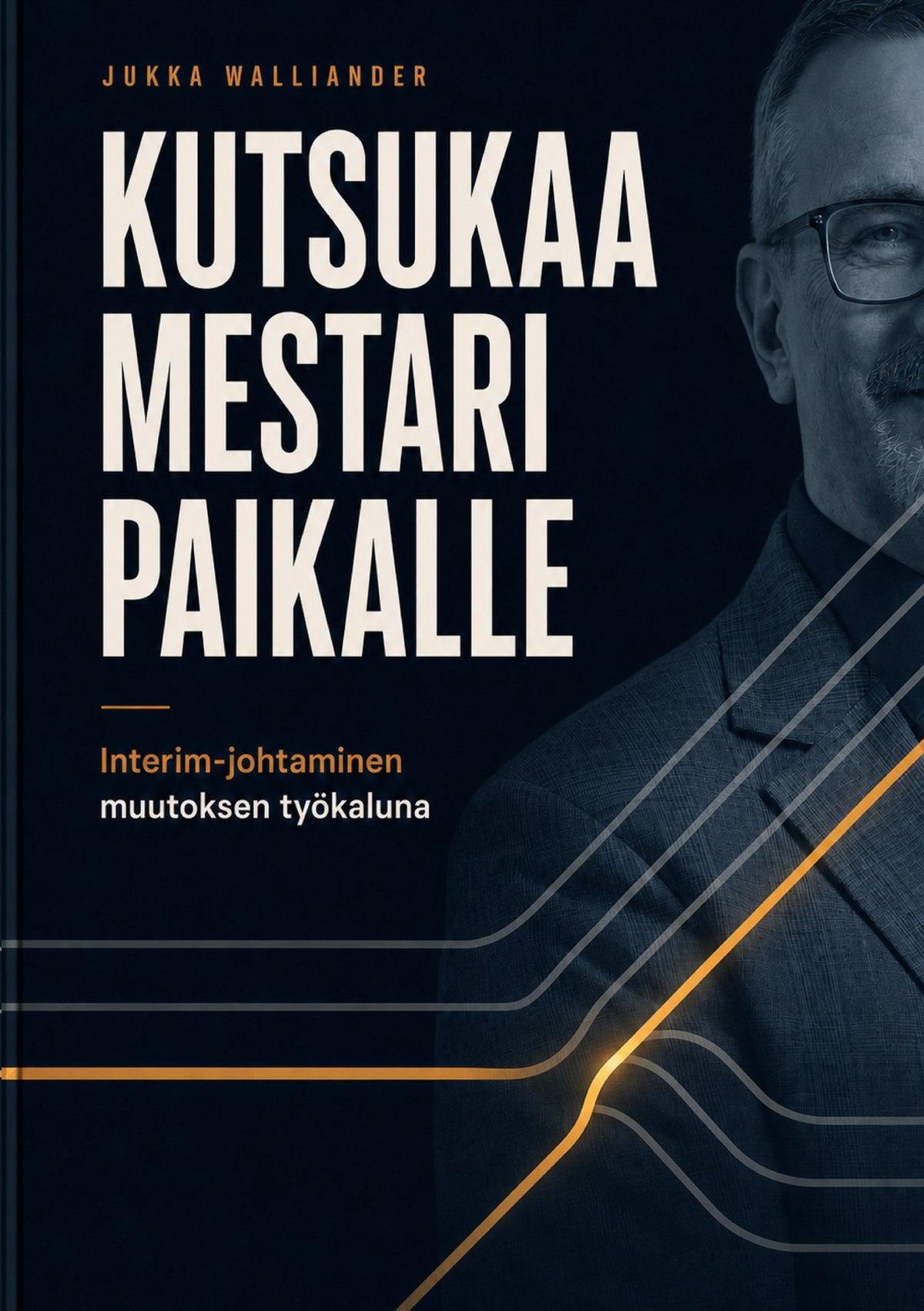 Kutsukaa mestari paikalle: Interim-johtaminen muutoksen työkaluna – E-bok