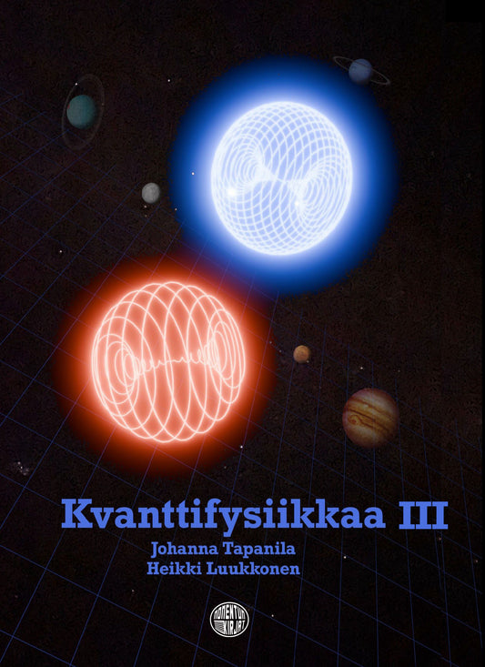 Kvanttifysiikkaa III – E-bok