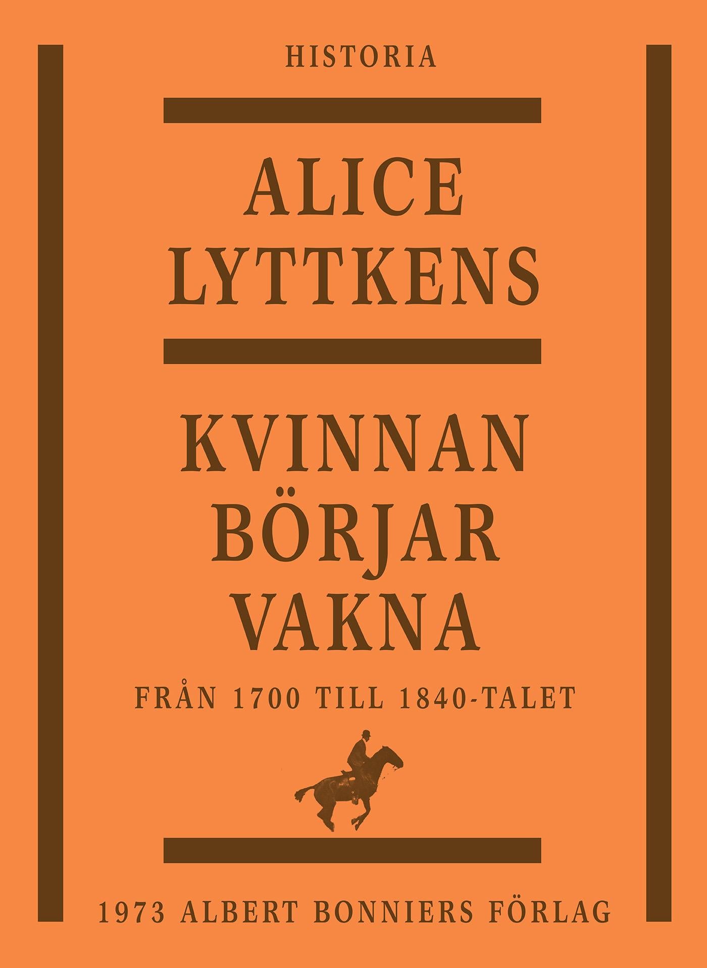 Kvinnan börjar vakna : den svenska kvinnans historia från 1700 till 1840-talet – E-bok