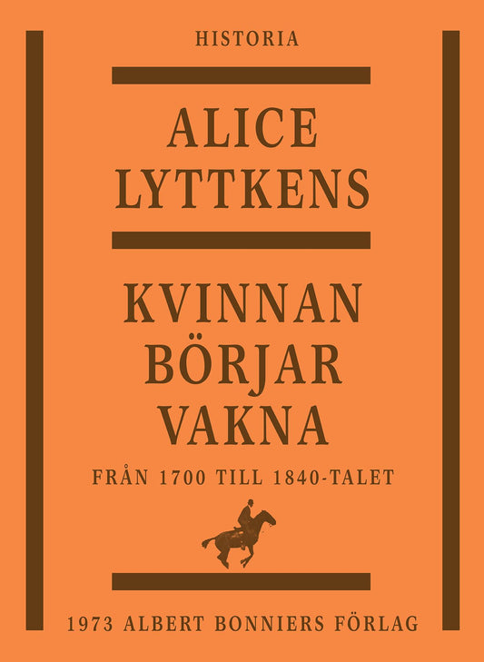 Kvinnan börjar vakna : den svenska kvinnans historia från 1700 till 1840-talet – E-bok