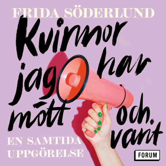 Kvinnor jag har mött och varit : en samtida uppgörelse – Ljudbok