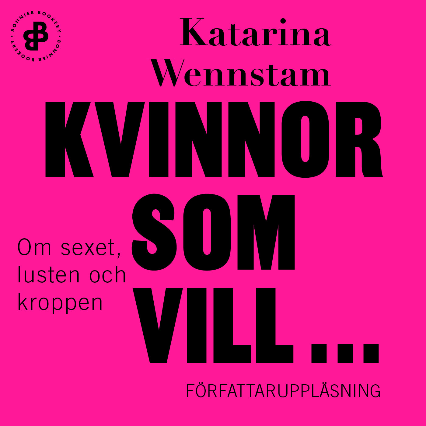 Kvinnor som vill ... : om sexet, lusten och kroppen – Ljudbok