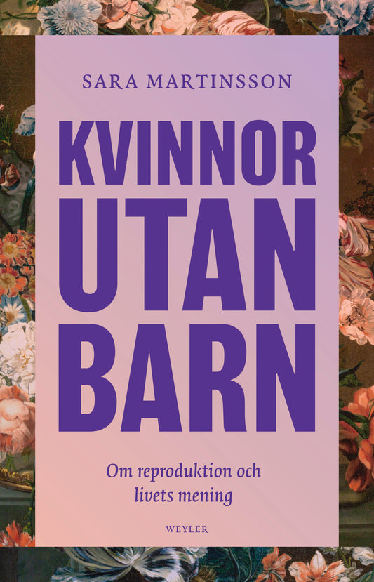 Kvinnor utan barn : om reproduktion och livets mening – E-bok