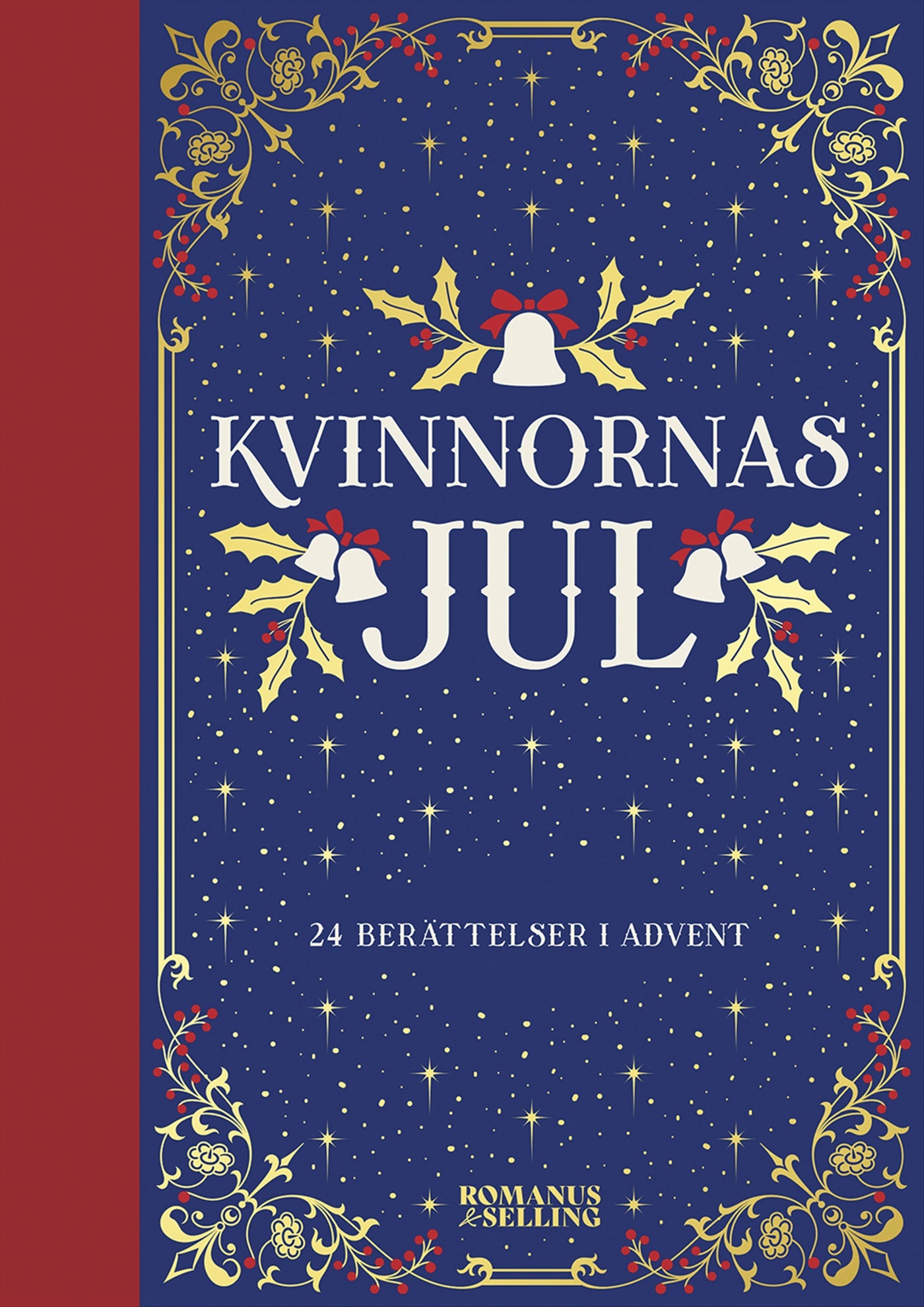Kvinnornas jul : 24 berättelser i advent – E-bok