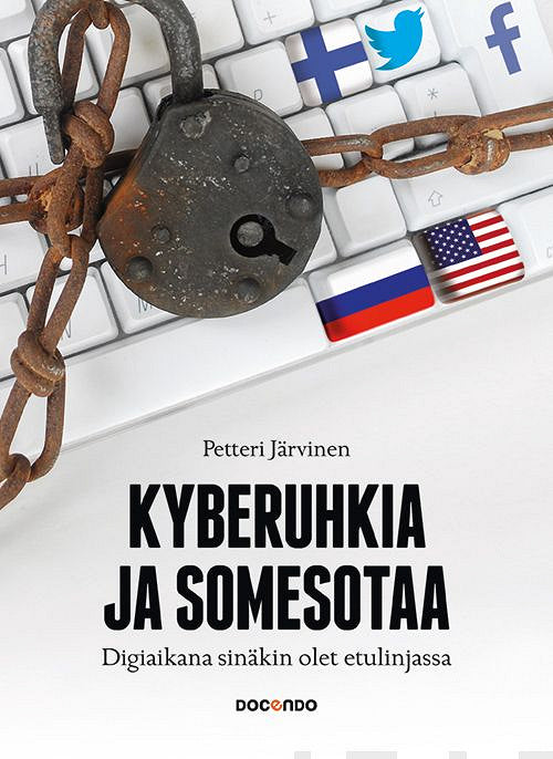 Kyberuhkia ja somesotaa – E-bok