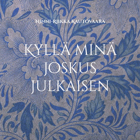 Kyllä minä joskus julkaisen – E-bok