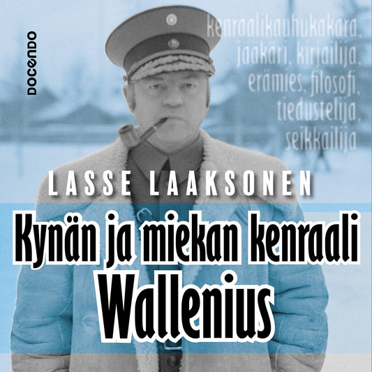 Kynän ja miekan kenraali Wallenius – Ljudbok