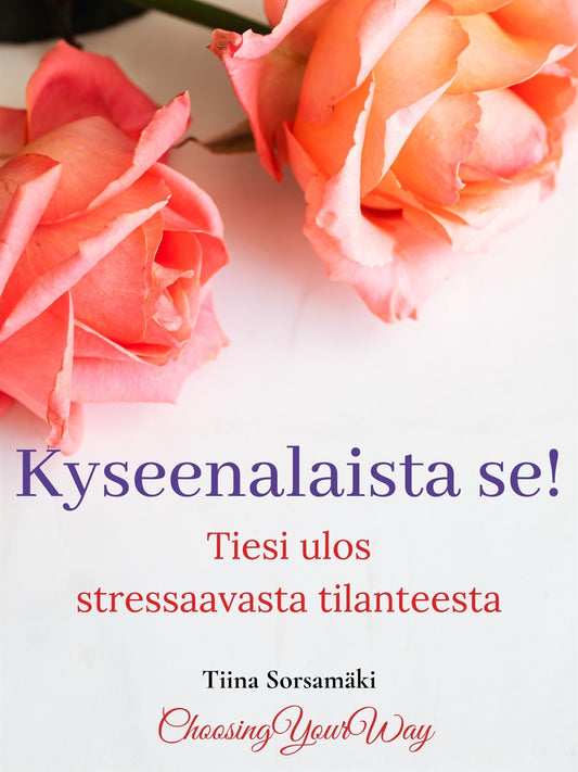 Kyseenalaista se! Tiesi ulos stressaavasta tilanteesta – E-bok