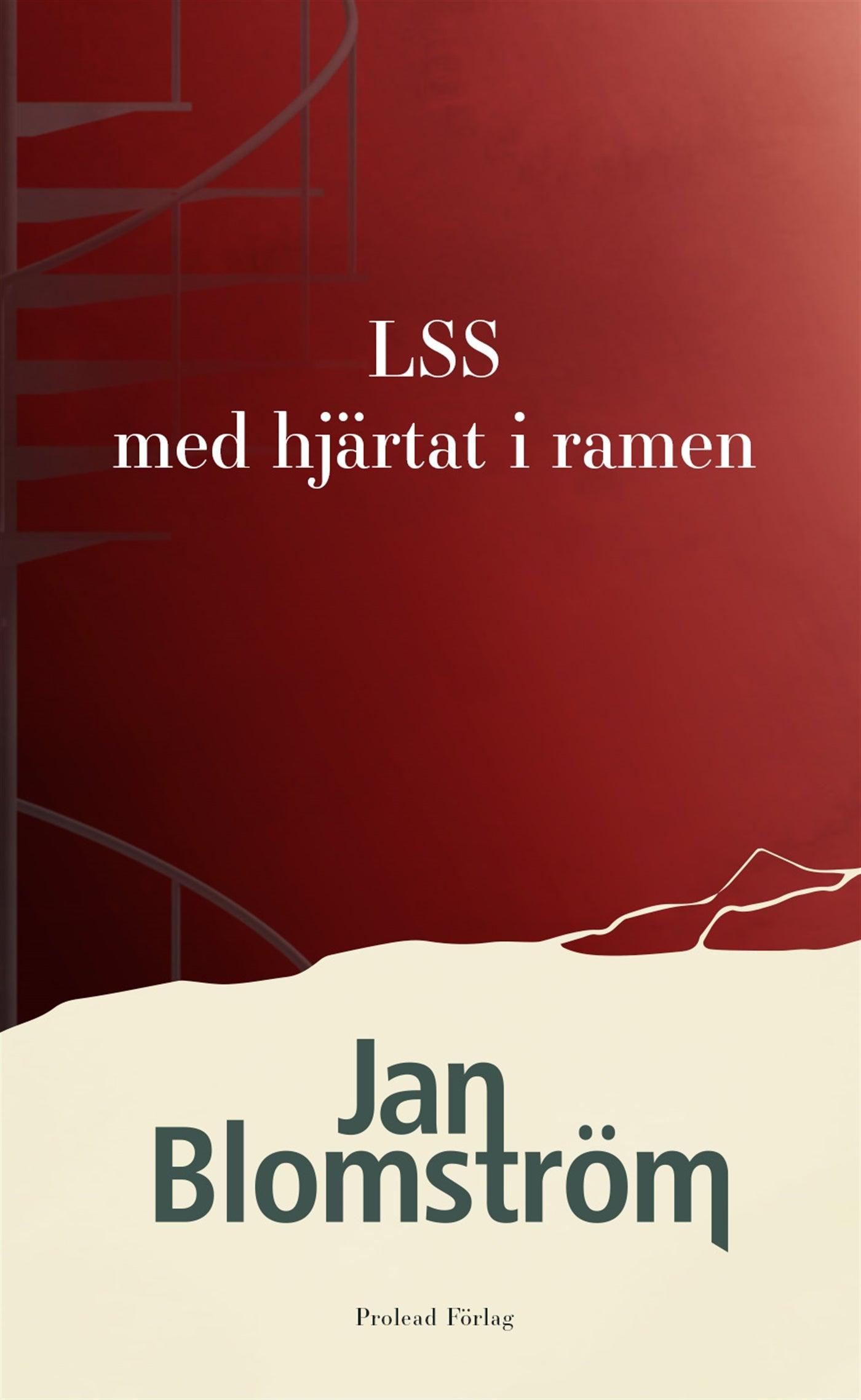 LSS - med hjärtat i ramen – E-bok