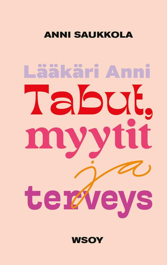 Lääkäri Anni - Tabut, myytit ja terveys – E-bok