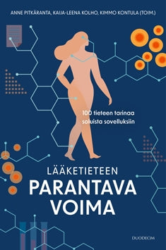 Lääketieteen parantava voima – 100 tieteen tarinaa soluista sovelluksiin – E-bok