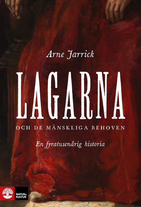 Lagarna och de mänskliga behoven : En fyratusenårig historia – E-bok