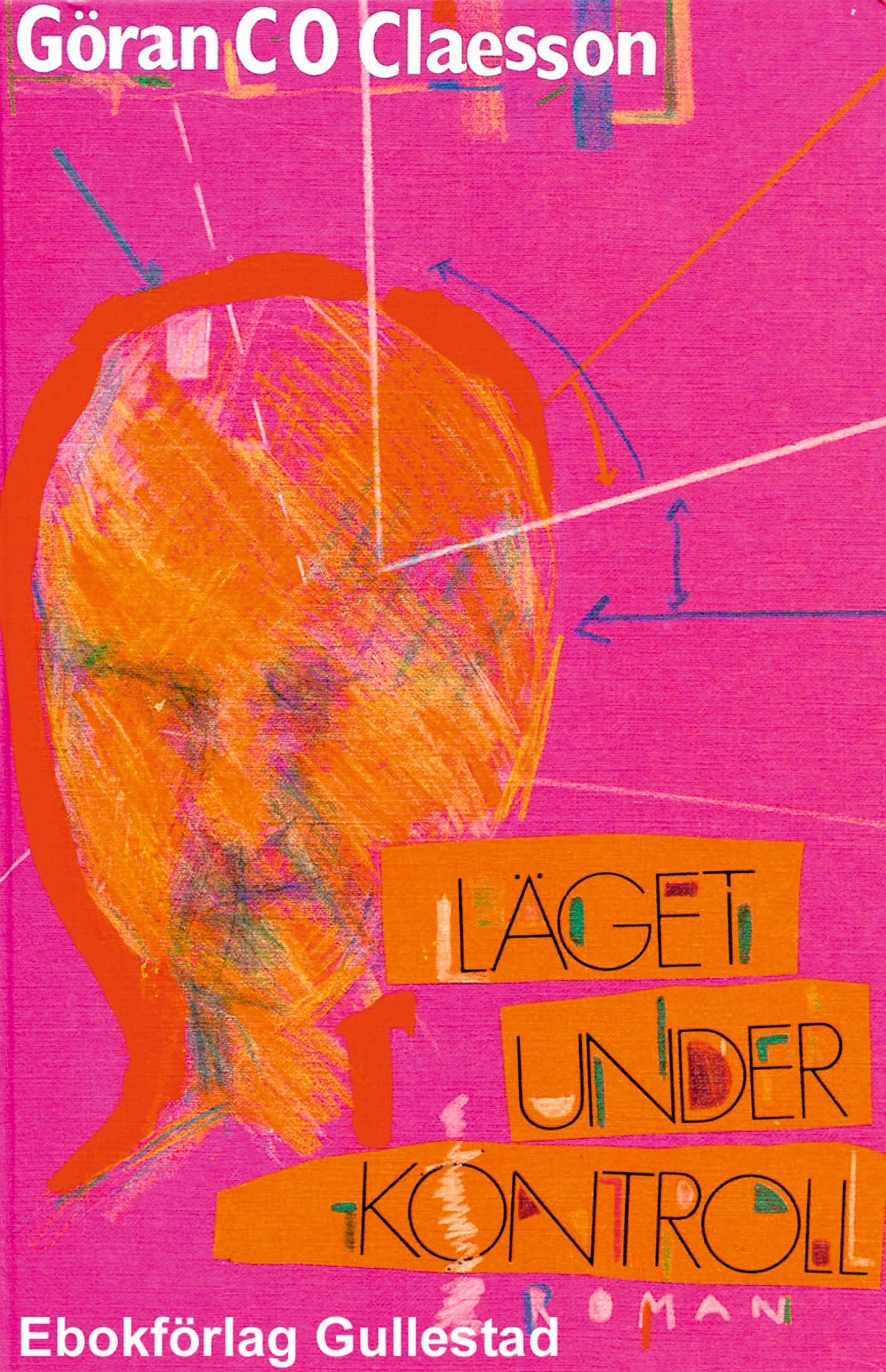 Läget under kontroll: En roman om ledarskap – E-bok