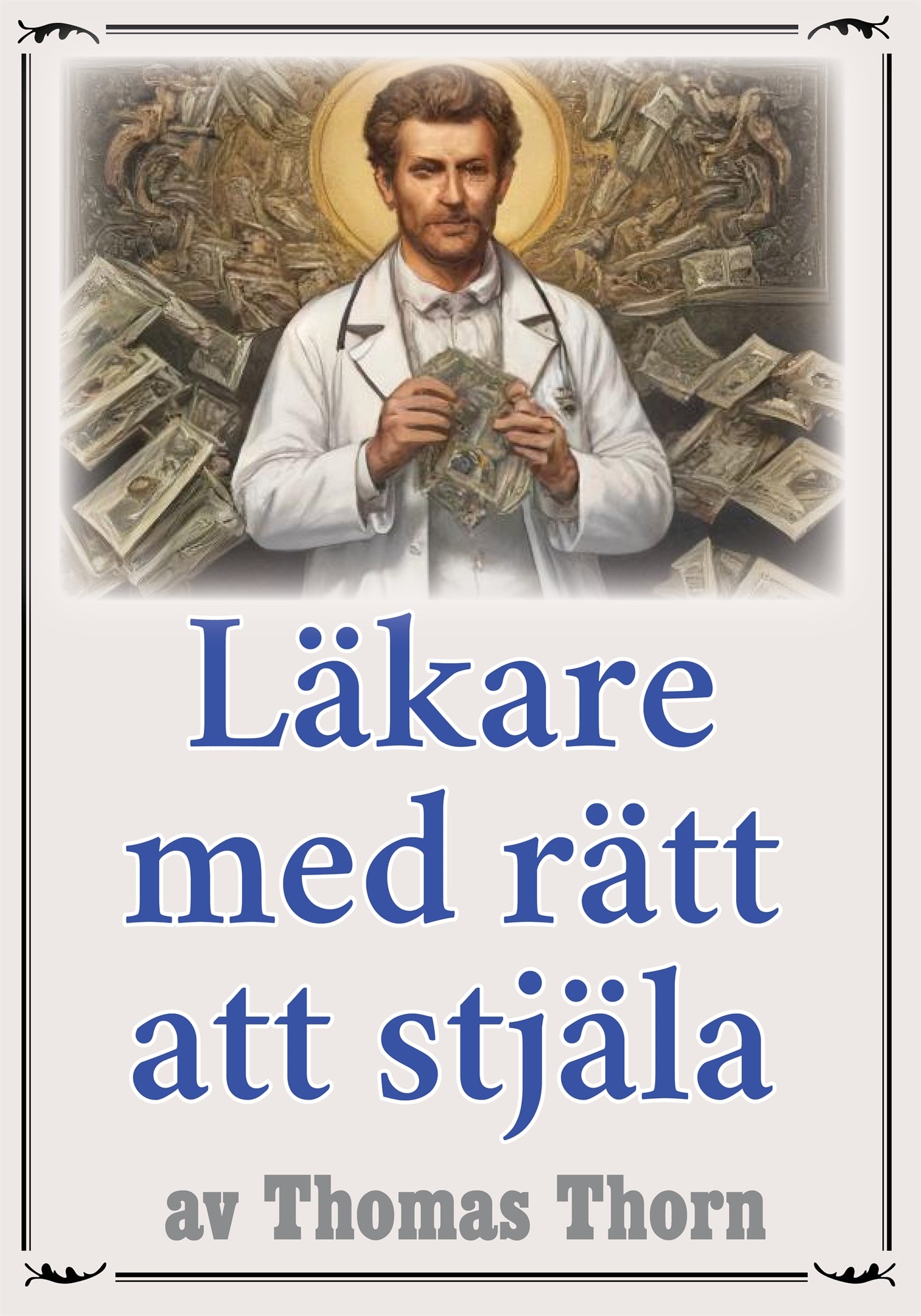 Läkare med rätt att stjäla. Återutgivning av deckare från 1915. Kompletterad med ordlista – E-bok