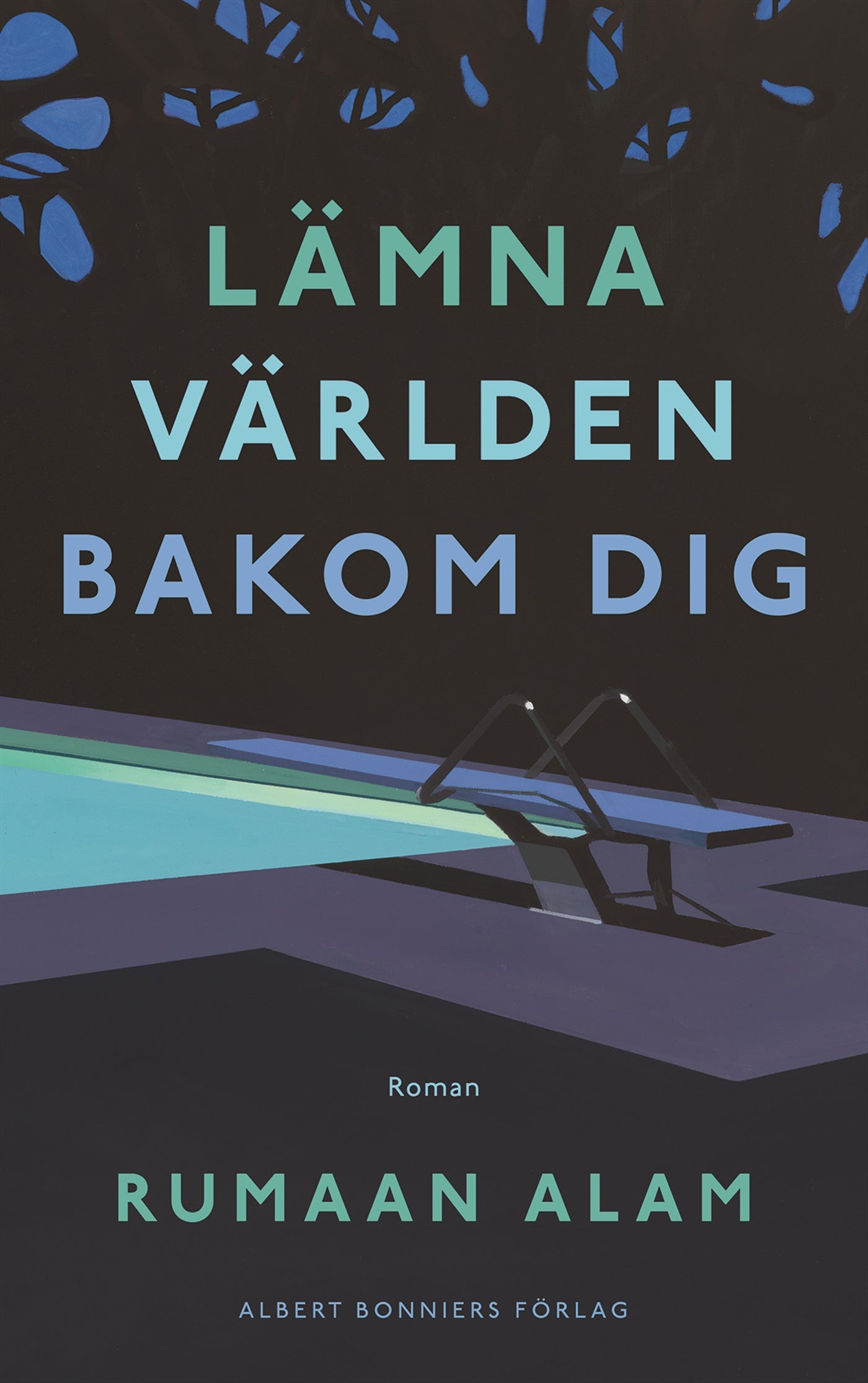 Lämna världen bakom dig – E-bok