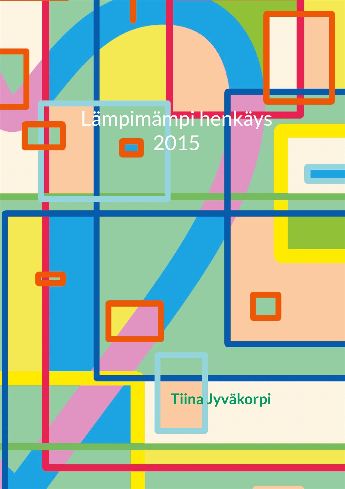 Lämpimämpi henkäys – E-bok