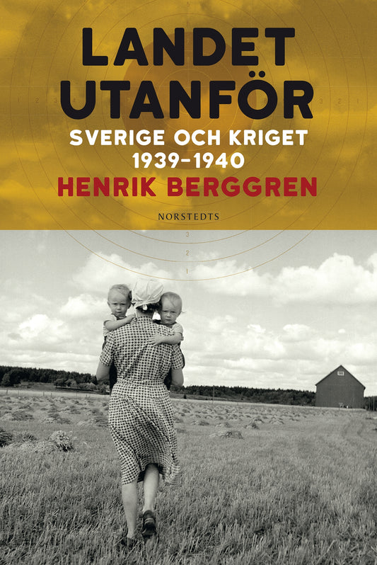 Landet utanför : Sverige och kriget 1939-1940 – E-bok