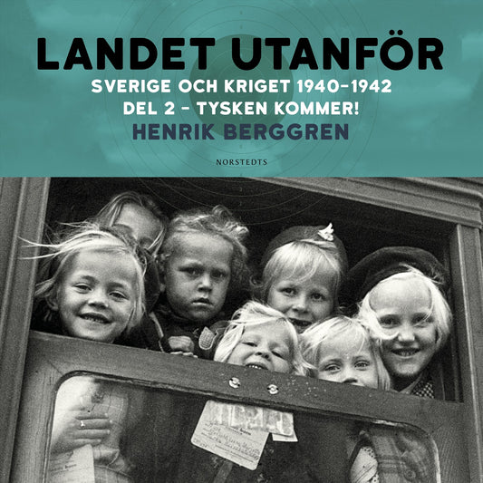Landet utanför : Sverige och kriget 1940-1942. Del 2:2, Tysken kommer! – Ljudbok