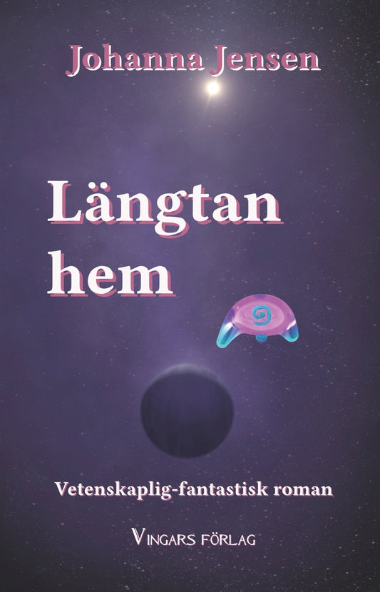 Längtan hem: Vetenskaplig-fantastisk roman – E-bok