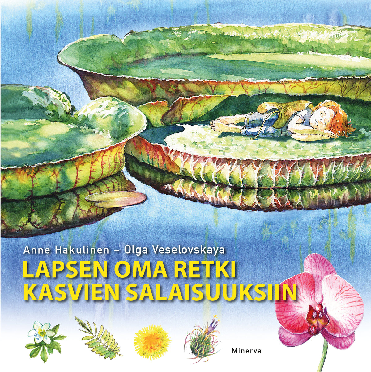 Lapsen oma retki kasvien salaisuuksiin – E-bok