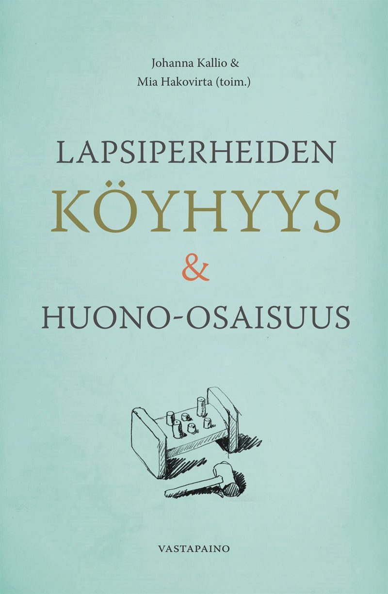 Lapsiperheiden köyhyys & huono-osaisuus – E-bok