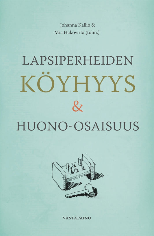 Lapsiperheiden köyhyys & huono-osaisuus – E-bok