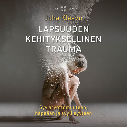 Lapsuuden kehityksellinen trauma – Ljudbok